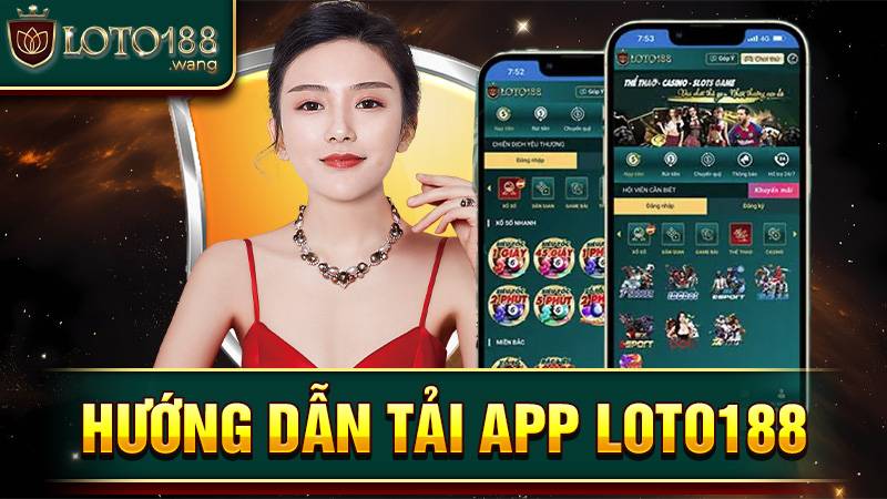 Tải app Loto188